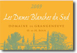 Domaine de Grangeneuve, Les Dames Blanches du Sud