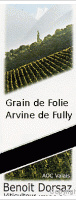 Benoît Dorsaz, Arvine Grain de Folie